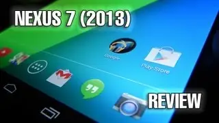 Nexus 7 (2013) Review - Tablet-News.com