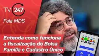 Fala MDS - Entenda como funciona a fiscalização do Bolsa Família e Cadastro Único
