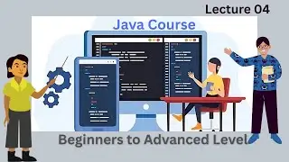 Lec. 04 – Java Operators Explained | Unary, Binary, Arithmetic, Logical Bitwise & More | Full Course