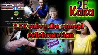 2.5K  Subscriber Complex Celebrate Cubscriber Channel Thanktyu So Much My All Subscribe family