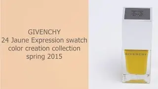 Лак Givenchy 24 Jaune Expression nail lacquer swatch, Colore Creation Collection Spring 2015