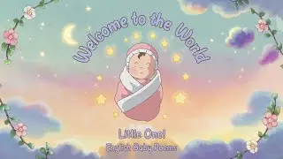 👶✨Welcome to the World, Little One | Soft and Melodic Baby Poem 🌟👶#babypoems #newborn #naptime