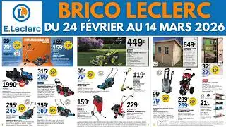 catalogue LECLERC BRICO du 24 f&eacute;vrier 2026 ✅ Arrivage promo outillage jardinage 🔥