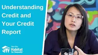 Understanding Credit and Your Credit Report