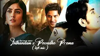 Inthandam x Povadhe Prema Lofi 🎵| Sita Ramam | Oy! | Yuvan Shankar Raja | Vishal Chandrasekhar
