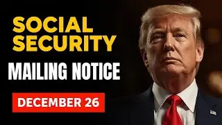 Social Security Notices Sent by SSA on December 26 &mdash; Plus New Stimulus Update |Social Security