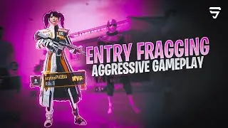 ENTRY FRAGGING AGGRESSIVE GAMEPLAY |TEAM SCYTES