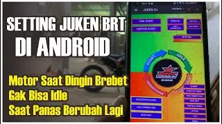 Cara Setting Juken BRT di Android Mesin Dingin Brebet g bisa Idle