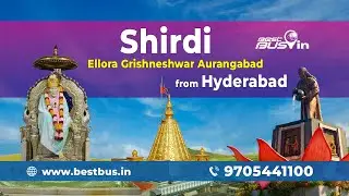 🚌 Shirdi Ellora Grishneshwar Aurangabad Tour From Hyderabad | Book Now on BestBus.in