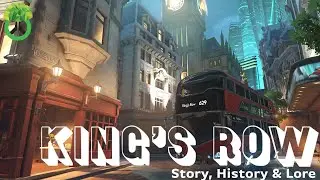 Overwatch - The Story, History and Lore of King's Row