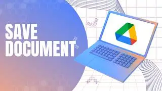 How to Save Document in Google Docs to Google Drive (full guide 2026)