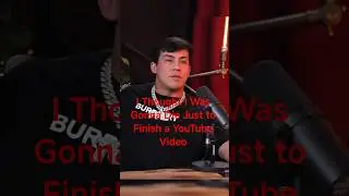 I Thought I Was Gonna Die Just to Finish a YouTube Video