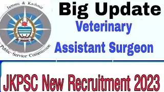 JKPSC Fresh Recruitment 2023 | Veterinary Assistant Surgeon Post 2023 | JKPSC New Recruitment| JKPSC