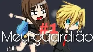 Meu Guardião - #1 || Gacha Studio Fanfic