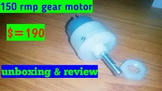 150 RPM gear motor  Unboxing & review only 190rupees......