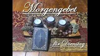 Christliches Morgengebet f&uuml;r Dienstag