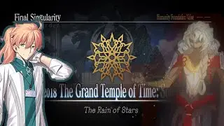 [FGO] Starting The Final Singularity - The Grand Temple of Time: Solomon