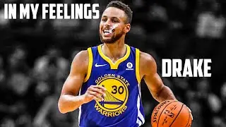 Steph Curry Mix- “In My Feelings”-(ft.Drake)2018 HD