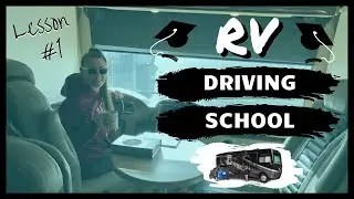 RV Driving School [LESSON #1]