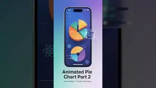 React Native Custom Animated Pie Chart (Part 2) | Interactive Hover Effects + Reanimated Animations