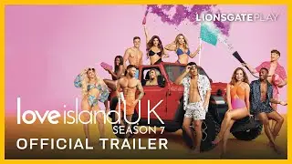 Love Island UK 7 Official Trailer | Liam Reardon | LionsgatePlay