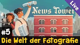 #5: Die Welt der Fotografie ✦ The Wallstone Journal ✦ Let's Play News Tower ✦ Live-Aufzeichnung