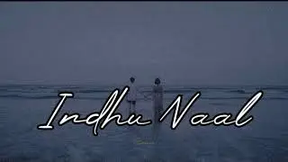Indhu Naal (Slowed Reverb)-tamil Achcham slowed reverb