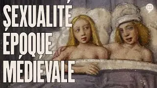 Sexe au Moyen Âge - Sexualité occidentale (tome 3) série #5 | L'Histoire nous le dira