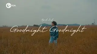 April 2nd - Goodnight Goodnight (Live from 'somewhere between you and me' EP)