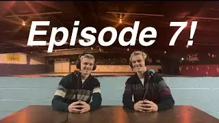 Episode 7 of the Whit Bros Podcast!