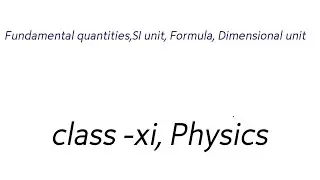 basic physical quantities,si unit, formula, dimensional unit