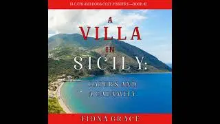 Villa in Sicily: Capers and a Calamity (A Cats and Dogs Cozy Mystery&mdash;Book 4) - Fiona Grace