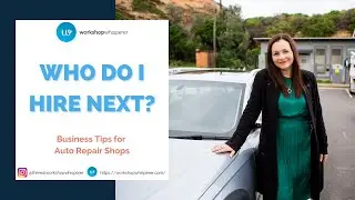 Who Do I Hire Next? - Business Tips for Auto Repair Shops