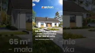 Mała PARTER&Oacute;WKA 65 m&sup2; i 3 sypialnie od 167 500 zł netto! ARCHON+ Projekty Dom&oacute;w #archon #projektdomu