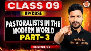 Pastoralists In the Modern World | Part 3 | Class 9 Social Studies Geography | AP & CBSE| Suresh Sir