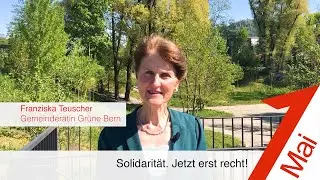 1. Mai: Franziska Teuscher, Gemeinder&auml;tin Gr&uuml;ne Bern