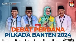 🔴LIVE - Debat Perdana Cagub-Cawagub di Pilkada Banten 2024