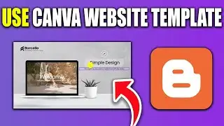 How To Use Canva Website Template In Blogger - New Method