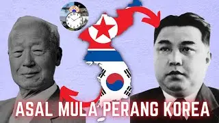 ASAL MULA Terjadinya PERANG KOREA - Seri Perang Korea Part 1