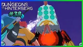 | Dungeons of Hinterberg |  Ep. 38 