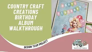Country Craft Creations DTP CCC Birthday Album Walkthrough