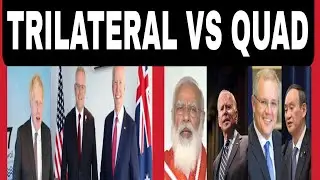 QUAD versus Trilateral alliance | Difference explained | US China counter strategy