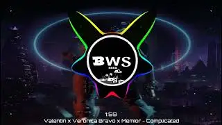 Valentin x Veronica Bravo x Memior - Complicated