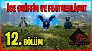 Ice Featherlight ve Griffin | ARK Primal Fear | Modlu | #12