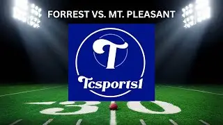 Forrest vs Mt Pleasant H.S. Football