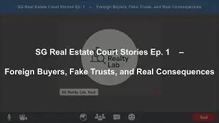 Real Estate Court Stories Ep  1: Foreign Buyers, Fake Trusts, and Real Consequences