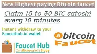 New Bitcoin faucet instant withdraw to faucethub. Claim 15 to 30 BTC satoshi every 10 minutes.