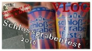 SCHLOSSGRABENFEST 2016 DARMSTADT (Festival) - VLOG mit Semu und Mieze