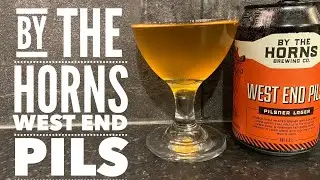 By The Horns West End Pils Pilsner Lager , By The Horns Brewing Company , British Craft Beer Review