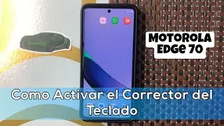Como Activar el Corrector del Teclado en Motorola Edge 70